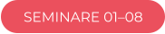 SEMINARE 01–08